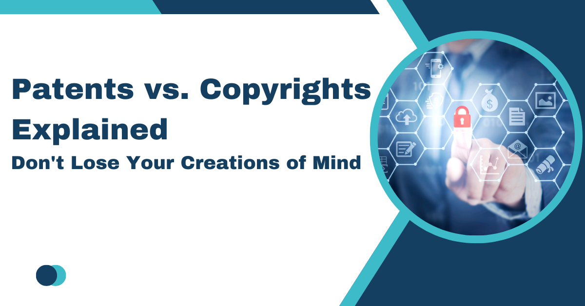Patents vs Copyrights